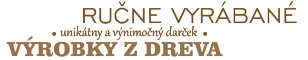 Ručne robené výrobky z dreva * www.darcekzdreva.sk